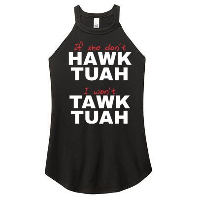 If She Dont Hawk Tuah I Wont Tawk Tuah Funny Hawk Tuah 24 Women’s Perfect Tri Rocker Tank