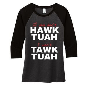 If She Dont Hawk Tuah I Wont Tawk Tuah Funny Hawk Tuah 24 Women's Tri-Blend 3/4-Sleeve Raglan Shirt