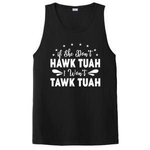 If She DonT Hawk Tush I WonT Tawk Tuah PosiCharge Competitor Tank