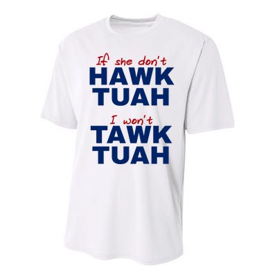 If She Dont Hawk Tuah I Wont Tawk Tuah Funny Hawk Tuah 24 Performance Sprint T-Shirt