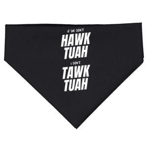 If She Dont Hawk Tuah I Dont Tawk Tuah Funny Hawk Tush For President 2024 USA-Made Doggie Bandana