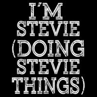 I'm Stevie Doing Stevie Things Family Reunion First Name Gift Flat Bill Trucker Hat