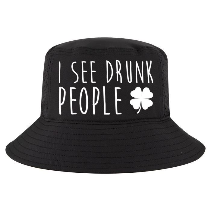 I See Drunk People Funny St Patrick's Day Cool Comfort Performance Bucket Hat