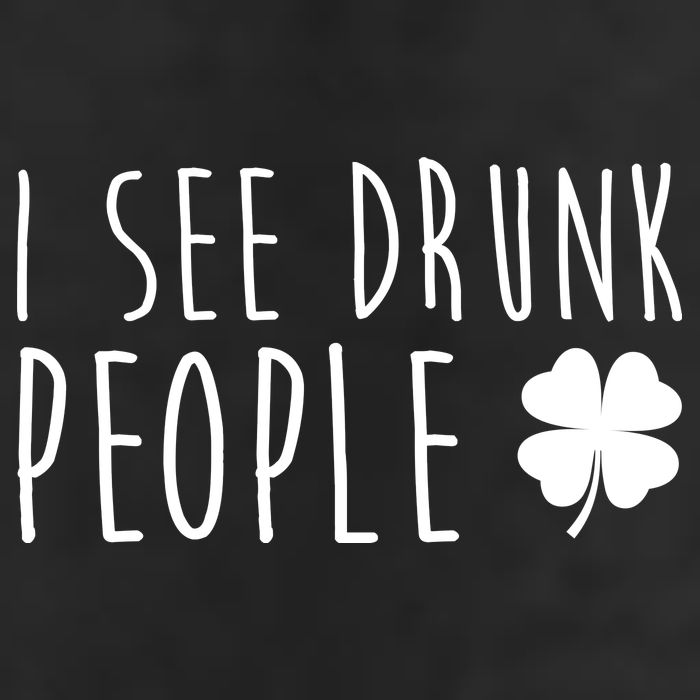 I See Drunk People Funny St Patrick's Day Cool Comfort Performance Bucket Hat