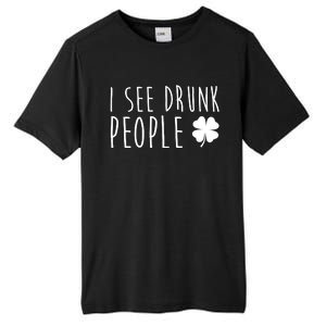 I See Drunk People Funny St Patrick's Day Tall Fusion ChromaSoft Performance T-Shirt