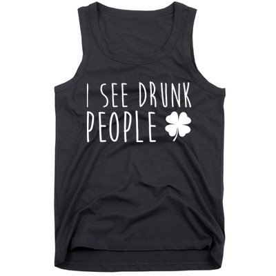 I See Drunk People Funny St Patrick's Day Tank Top