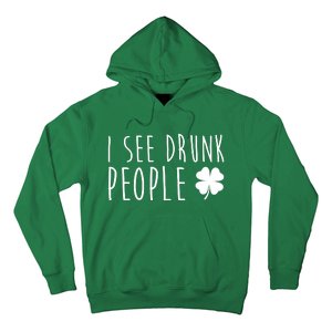 I See Drunk People Funny St Patrick's Day Hoodie