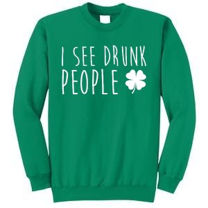 I See Drunk People Funny St Patrick's Day Sweatshirt