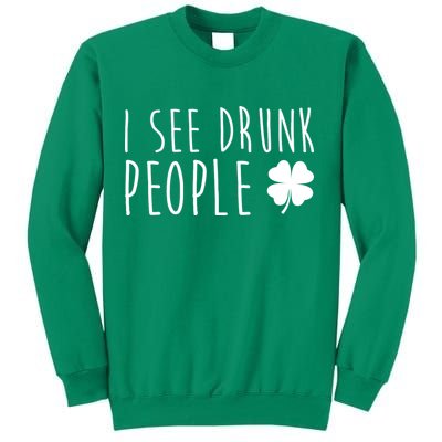 I See Drunk People Funny St Patrick's Day Sweatshirt