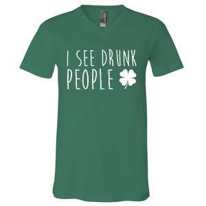 I See Drunk People Funny St Patrick's Day V-Neck T-Shirt