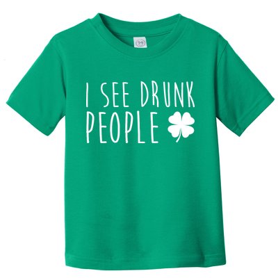 I See Drunk People Funny St Patrick's Day Toddler T-Shirt