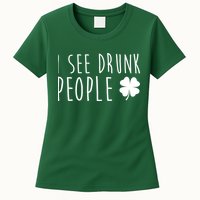 I See Drunk People Funny St Patrick's Day Womens T-Shirt
