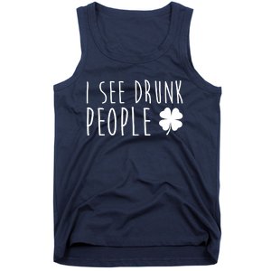 I See Drunk People Funny St Patrick's Day Tank Top