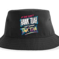 If She DonT Hawk Tush I WonT Tawk Tuah Funny Meme Sustainable Bucket Hat