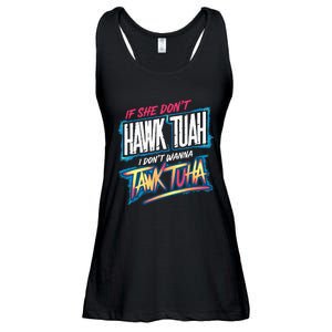 If She DonT Hawk Tush I WonT Tawk Tuah Funny Meme Ladies Essential Flowy Tank