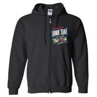 If She DonT Hawk Tush I WonT Tawk Tuah Funny Meme Full Zip Hoodie