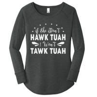 If She Don’T Hawk Tush I Won’T Talk Funny Women's Perfect Tri Tunic Long Sleeve Shirt