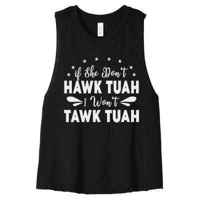 If She Don’T Hawk Tush I Won’T Talk Funny Women's Racerback Cropped Tank