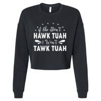 If She Don’T Hawk Tush I Won’T Talk Funny Cropped Pullover Crew