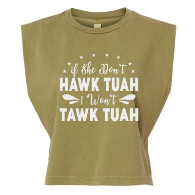 If She Don’T Hawk Tush I Won’T Talk Funny Garment-Dyed Women's Muscle Tee