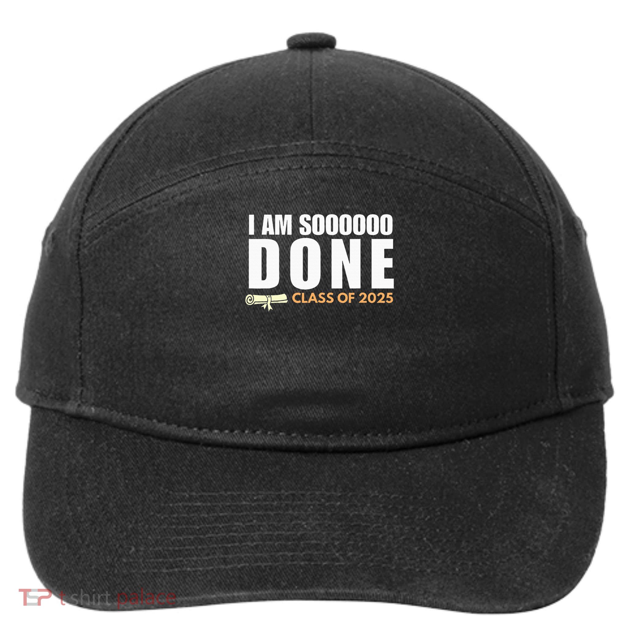 I'm So Done Class of 2025 Senior Graduation  7-Panel Snapback Hat