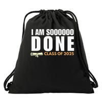 I'm So Done Class of 2025 Senior Graduation  Drawstring Bag