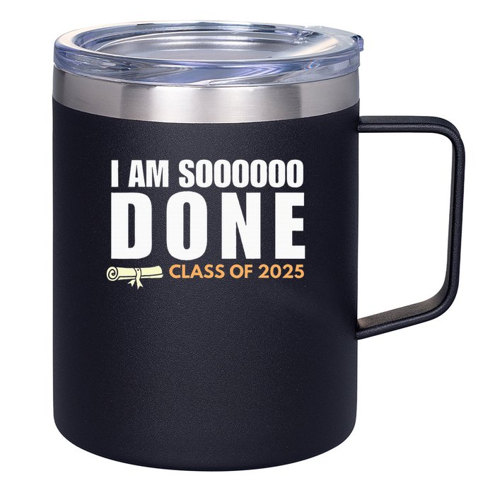 I'm So Done Class of 2025 Senior Graduation  12oz Stainless Steel Coffee Mug