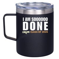 I'm So Done Class of 2025 Senior Graduation  12oz Stainless Steel Coffee Mug
