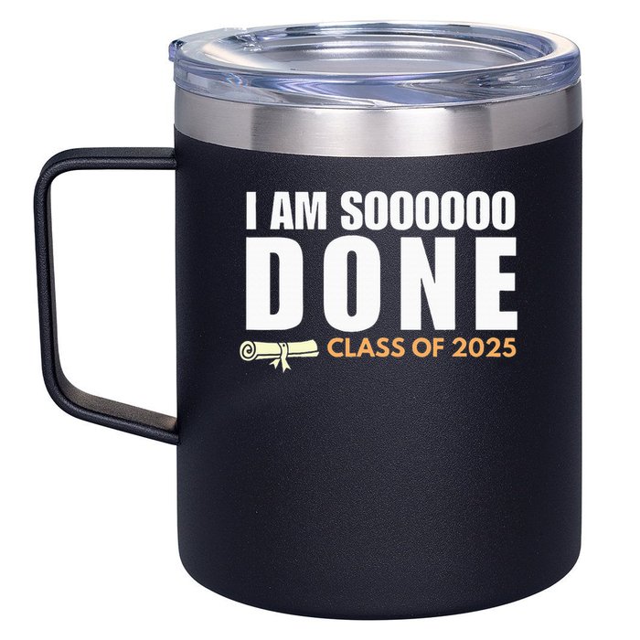 I'm So Done Class of 2025 Senior Graduation  12oz Stainless Steel Coffee Mug