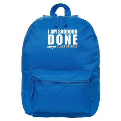 I'm So Done Class of 2025 Senior Graduation  16 in Basic Backpack