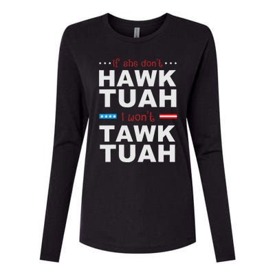 If She Don’T Hawk Tush I Won’T Talk Humor Womens Cotton Relaxed Long Sleeve T-Shirt