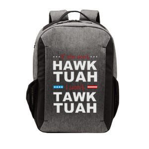 If She Don’T Hawk Tush I Won’T Talk Humor Vector Backpack