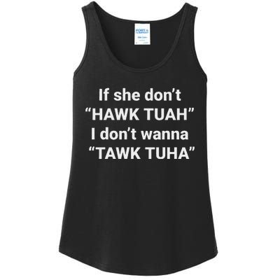 If She Don’T Hawk Tuah I Don’T Talk Humor Ladies Essential Tank