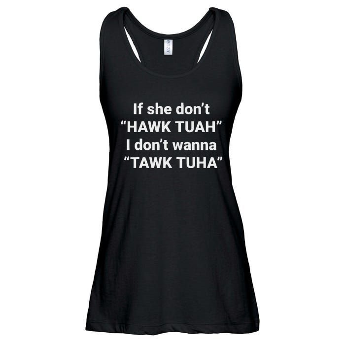 If She Don’T Hawk Tuah I Don’T Talk Humor Ladies Essential Flowy Tank