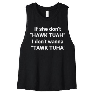 If She Don’T Hawk Tuah I Don’T Talk Humor Women's Racerback Cropped Tank