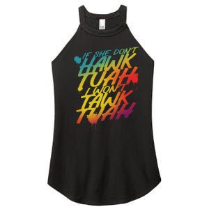 If She Don’T Hawk Tush I Won’T Talk Parody Women’s Perfect Tri Rocker Tank