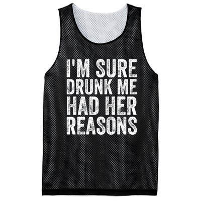 I'm Sure Drunk Me Had Her Reasons Funny Drinking Saying Mesh Reversible Basketball Jersey Tank