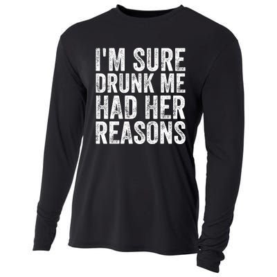 I'm Sure Drunk Me Had Her Reasons Funny Drinking Saying Cooling Performance Long Sleeve Crew