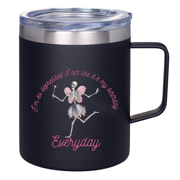 IM So Depressed I Act Like ItS My Birthday 12oz Stainless Steel Coffee Mug