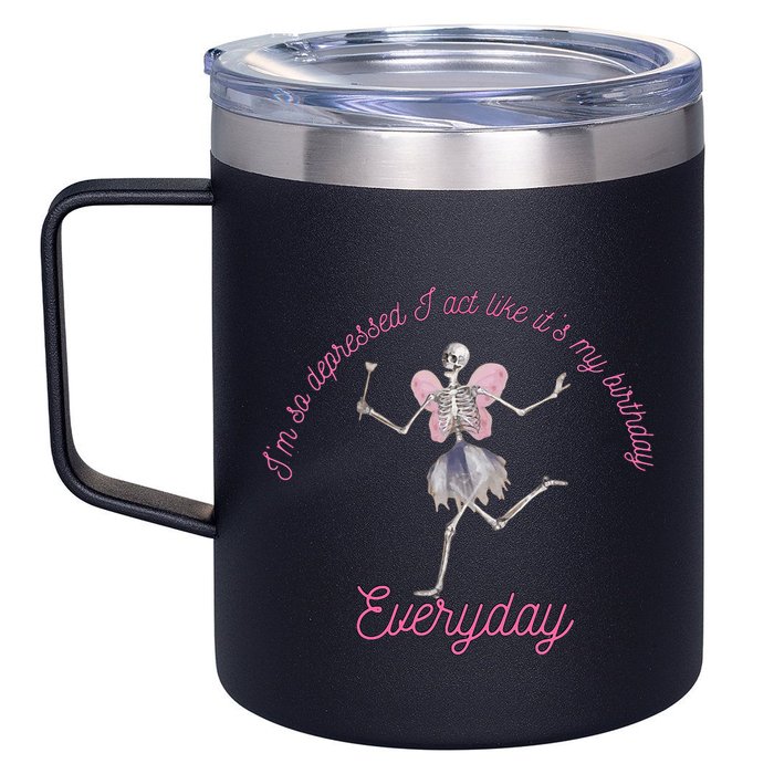 IM So Depressed I Act Like ItS My Birthday 12oz Stainless Steel Coffee Mug