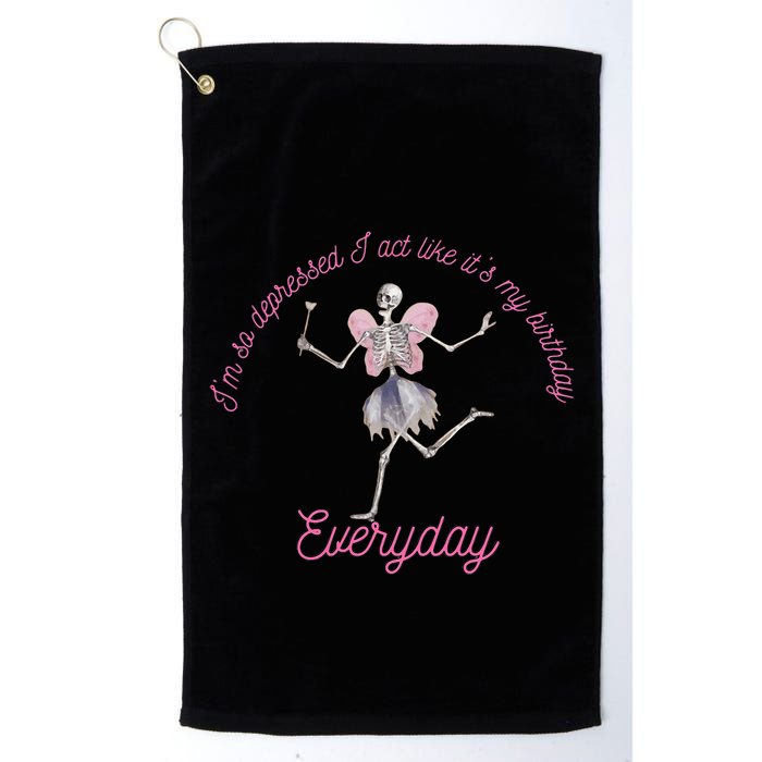 IM So Depressed I Act Like ItS My Birthday Golf Towel
