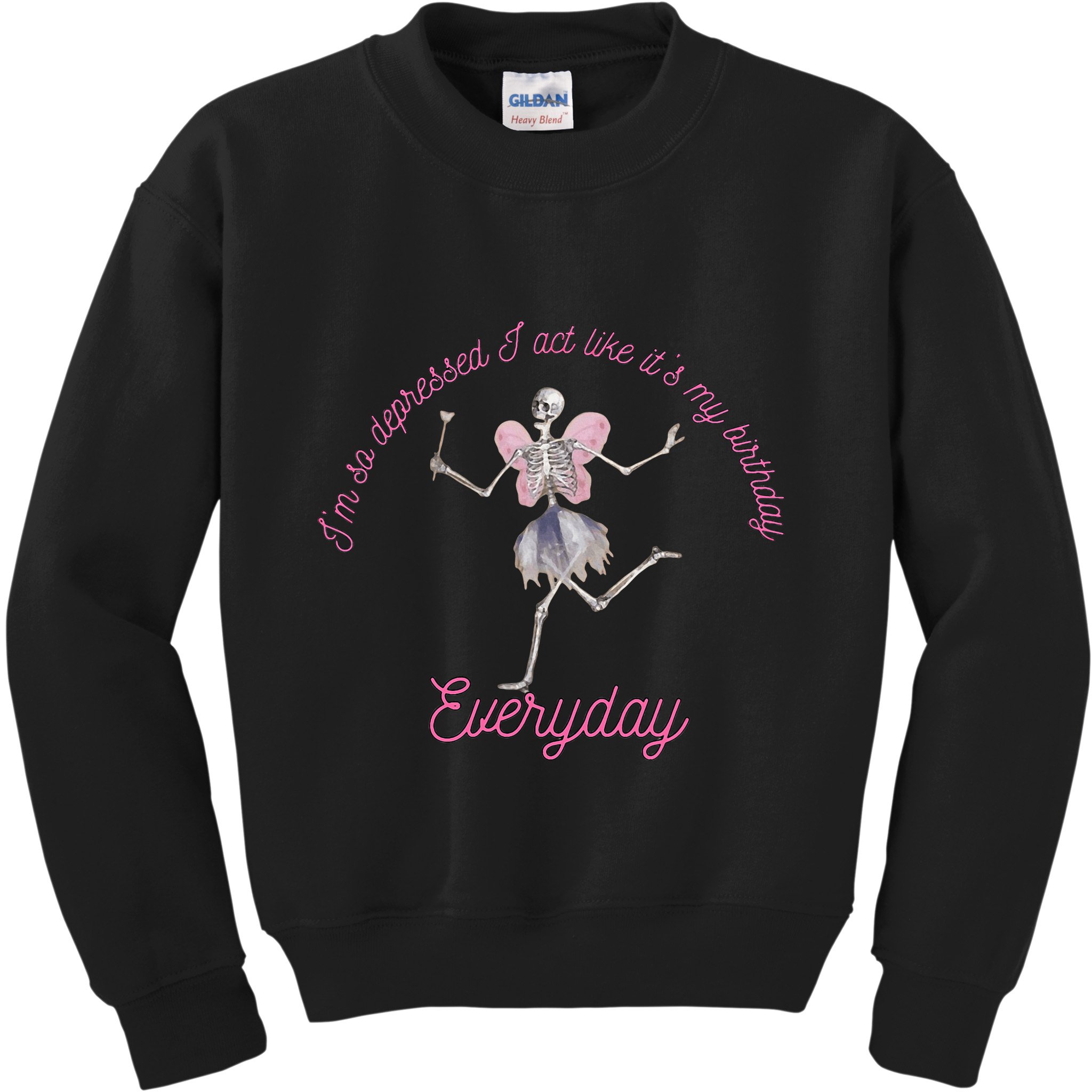 IM So Depressed I Act Like ItS My Birthday Kids Sweatshirt