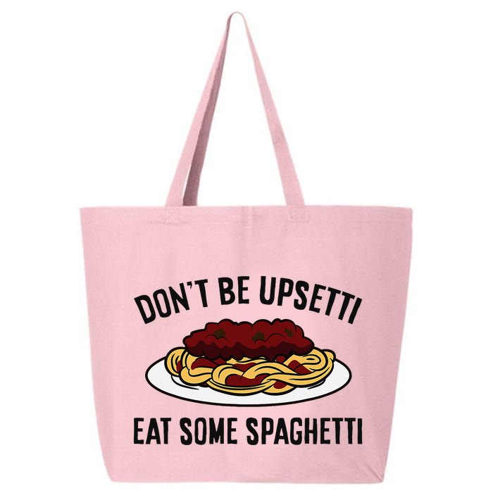 Italian Spaghetti DonT Be Upsetti Eat Some Spaghetti 25L Jumbo Tote