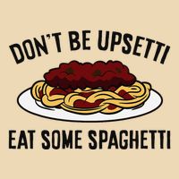 Italian Spaghetti DonT Be Upsetti Eat Some Spaghetti Bag