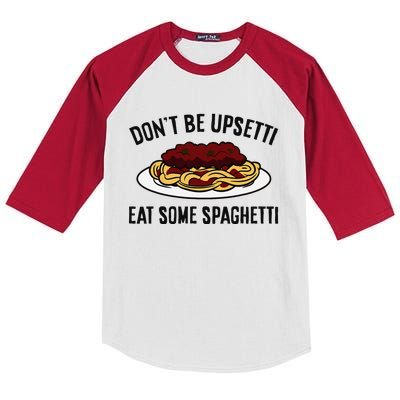 Italian Spaghetti DonT Be Upsetti Eat Some Spaghetti Kids Colorblock Raglan Jersey