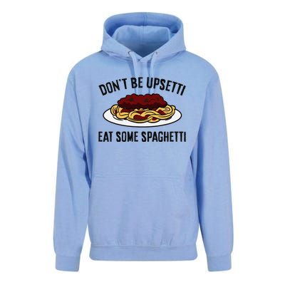 Italian Spaghetti DonT Be Upsetti Eat Some Spaghetti Unisex Surf Hoodie