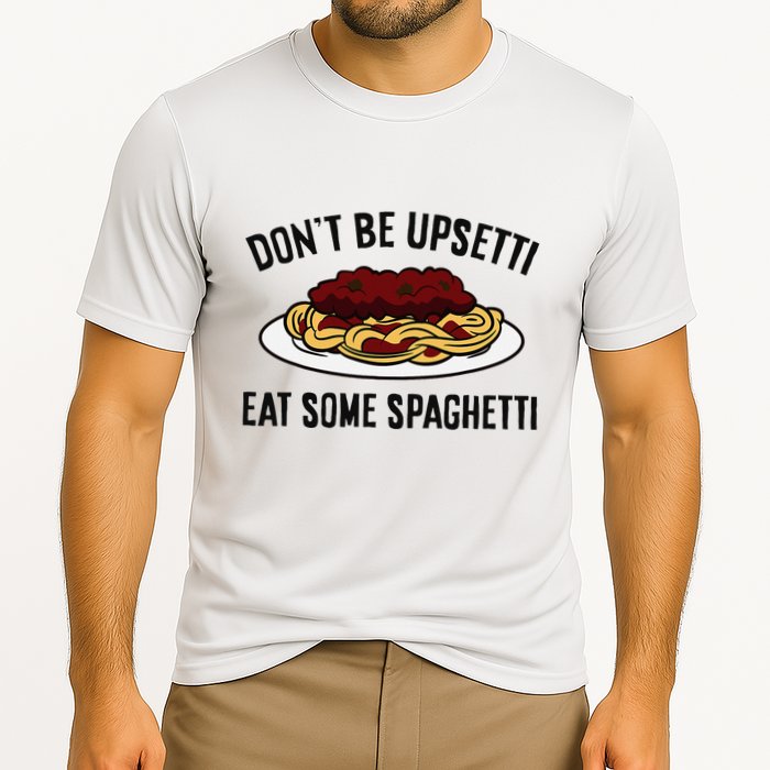 Italian Spaghetti DonT Be Upsetti Eat Some Spaghetti Cooling Performance Crew T-Shirt