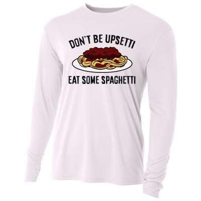 Italian Spaghetti DonT Be Upsetti Eat Some Spaghetti Cooling Performance Long Sleeve Crew