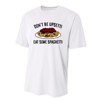 Italian Spaghetti DonT Be Upsetti Eat Some Spaghetti Youth Performance Sprint T-Shirt