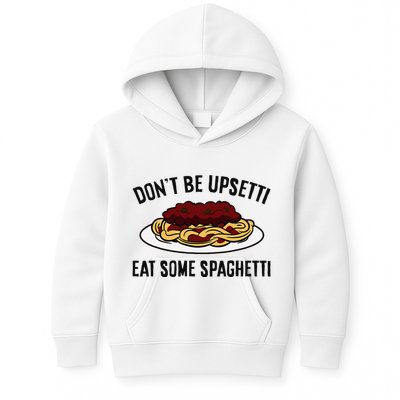 Italian Spaghetti DonT Be Upsetti Eat Some Spaghetti Kids Hoodie